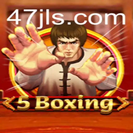 Exploring the World of 5Boxing: A Comprehensive Overview with a Spotlight on '47 JL'