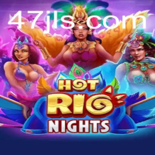 Exploring the Enchanting World of HotRioNights: A New Gaming Phenomenon with 47 JL