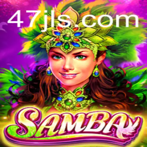 Discovering the Excitement of Samba 47 JL: A New Sensation in Gaming